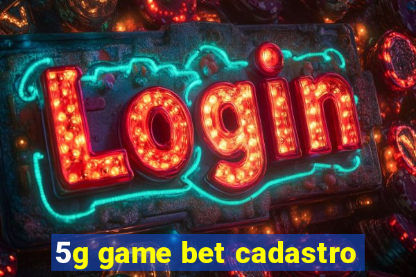 5g game bet cadastro